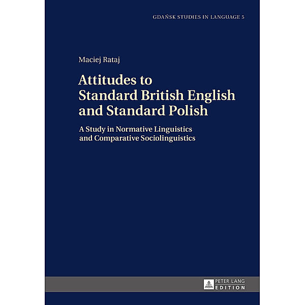 Attitudes to Standard British English and Standard Polish, Maciej Rataj