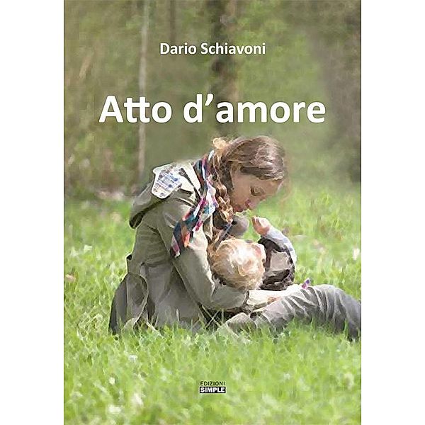 Atto D'amore, Dario Schiavoni