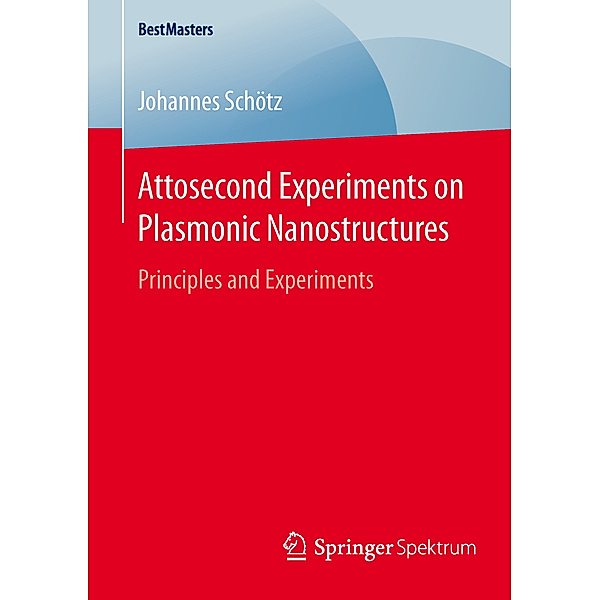 Attosecond Experiments on Plasmonic Nanostructures, Johannes Schötz