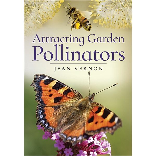 Attracting Garden Pollinators, Jean Vernon