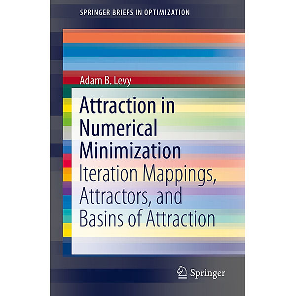 Attraction in Numerical Minimization, Adam B. Levy