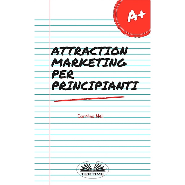 Attraction Marketing Per Principianti, Carolina Meli