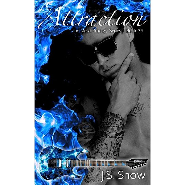 Attraction - (Metal Prodigy Series Book #3.5), J. S. Snow