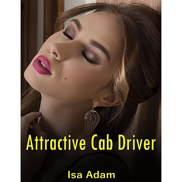 Attractive Cab Driver, Isa Adam