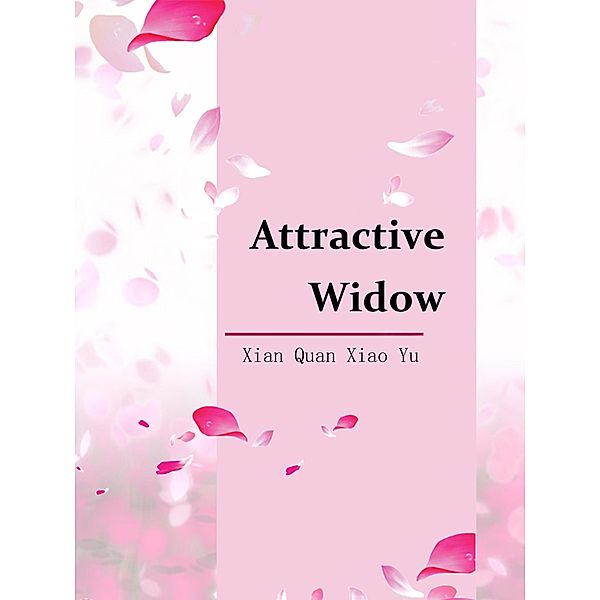 Attractive Widow / Funstory, Xian Quanxiaoyu