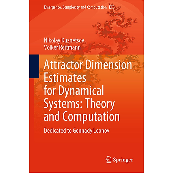 Attractor Dimension Estimates for Dynamical Systems: Theory and Computation, Nikolay Kuznetsov, Volker Reitmann