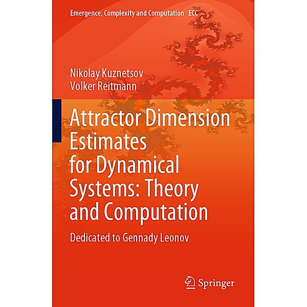 Attractor Dimension Estimates for Dynamical Systems: Theory and Computation, Nikolay Kuznetsov, Volker Reitmann