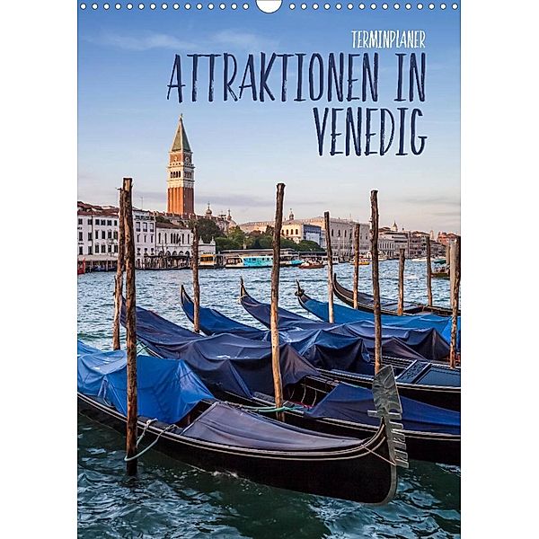 Attraktionen in Venedig / Terminplaner (Wandkalender 2023 DIN A3 hoch), Melanie Viola