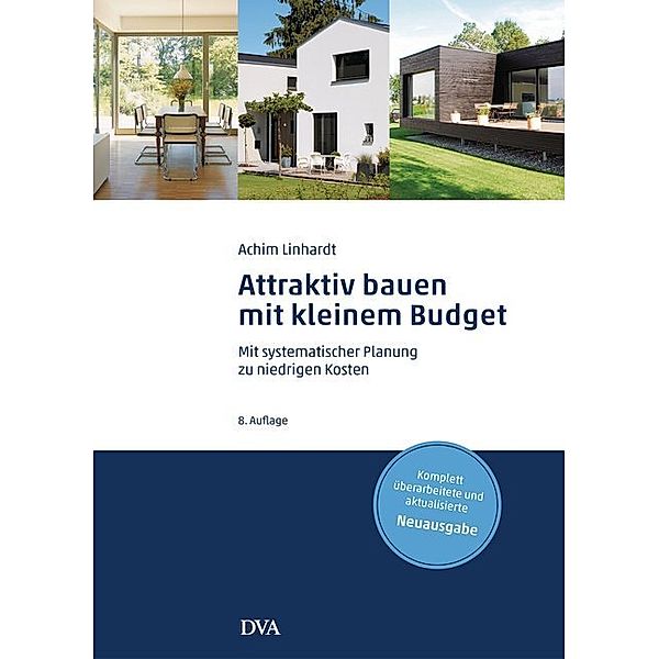 Attraktiv bauen mit kleinem Budget, Achim Linhardt