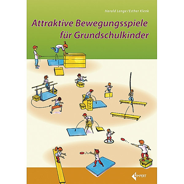 Attraktive Bewegungsspiele für Grundschulkinder, Harald Lange, Esther Klenk