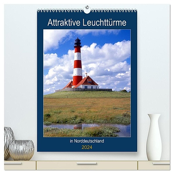 Attraktive Leuchttürme (hochwertiger Premium Wandkalender 2024 DIN A2 hoch), Kunstdruck in Hochglanz, lothar reupert