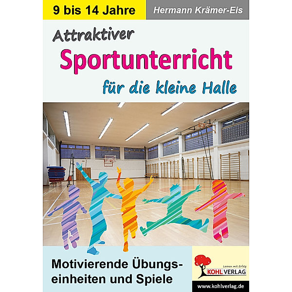 Attraktiver Sportunterricht für die kleine Halle, Hermann Krämer-Eis