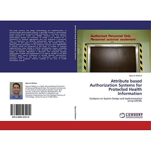 Attribute based Authorization Systems for Protected Health Information, Apurva Mohan