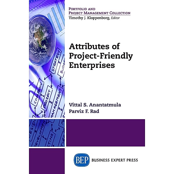 Attributes of Project-Friendly Enterprises, Vittal S. Anantatmula, Parviz F. Rad