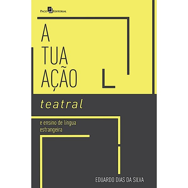 Atuação teatral e ensino de língua estrangeira, Eduardo Dias da Silva