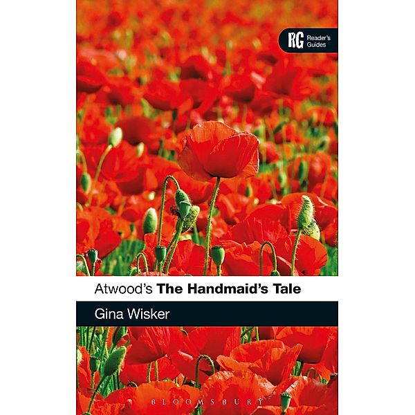 Atwood's The Handmaid's Tale / Reader's Guides, Gina Wisker