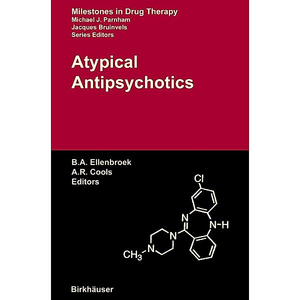 Atypical Antipsychotics / Milestones in Drug Therapy