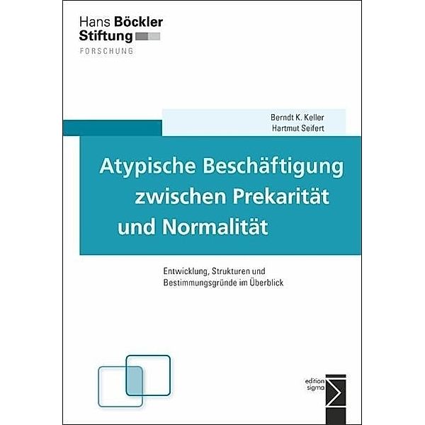 Atypische Beschäftigung zwischen Prekarität und Normalität, Berndt Keller, Hartmut Seifert