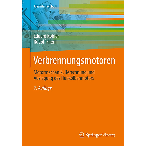 ATZ/MTZ-Fachbuch / Verbrennungsmotoren, Eduard Köhler, Rudolf Flierl