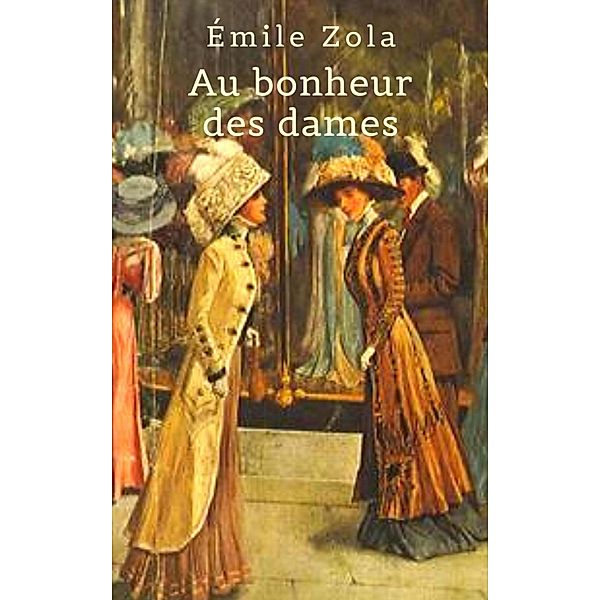 Au bonheur des dames, Émile Zola