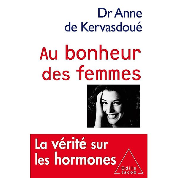 Au bonheur des femmes, de Kervasdoue Anne de Kervasdoue