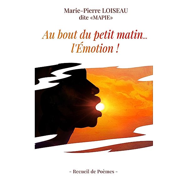 Au bout du petit matin... l'Emotion !, Marie-Pierre dite Mapie Loiseau