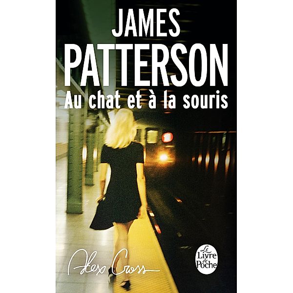 Au chat et à la souris / Alex Cross, James Patterson