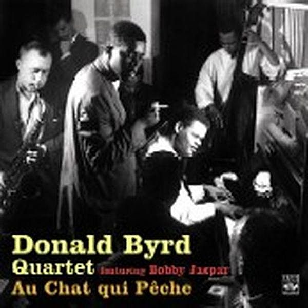 Au Chat Qui Peche, Donald Byrd Quartet