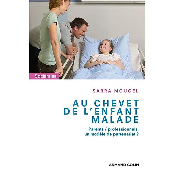 Au chevet de l'enfant malade / Hors Collection, Sarra Mougel