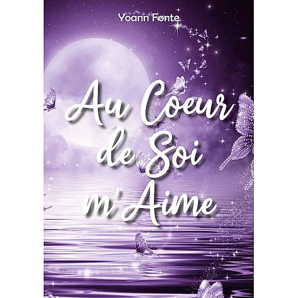 Au Coeur de Soi m'Aime, Yoann Fonte