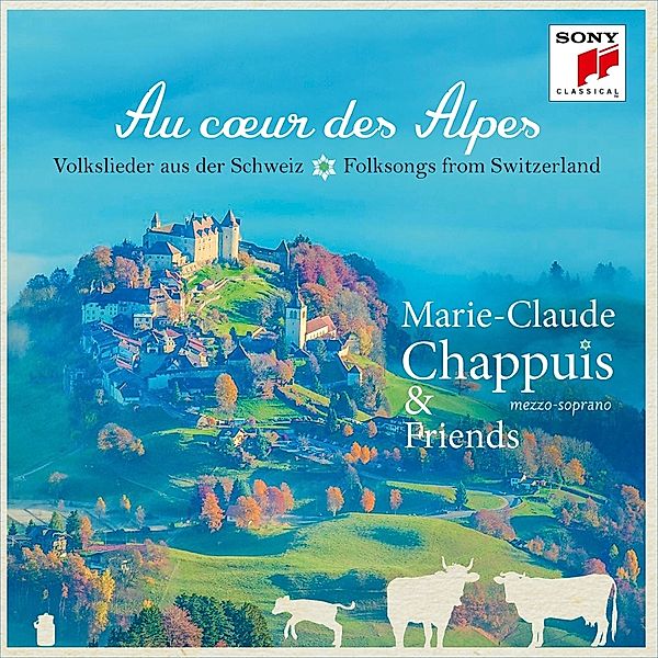 Au Coeur Des Alpes-Volkslieder Aus Der Schweiz, Marie-Claude Chappuis