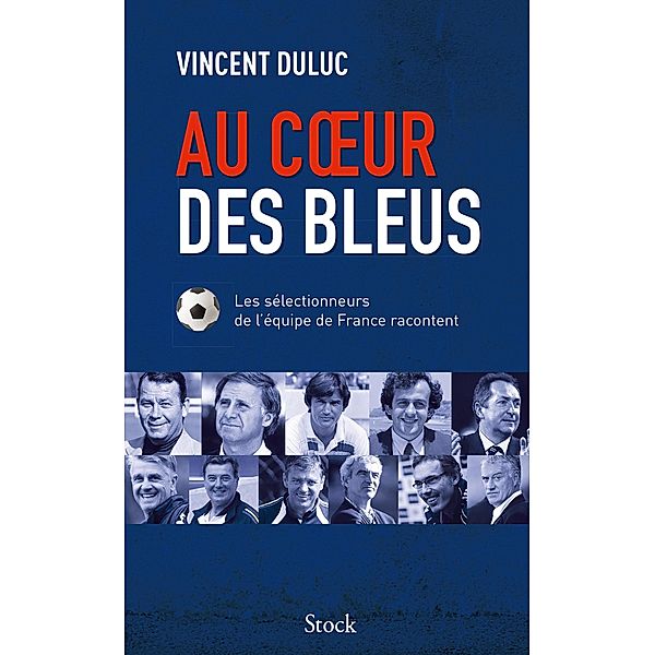 Au coeur des bleus / Essais - Documents, Vincent Duluc