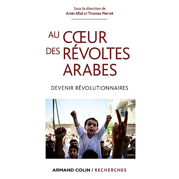 Au coeur des révoltes arabes / Hors Collection, Amin Allal, Thomas Pierret