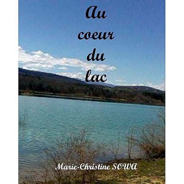 Au Coeur du lac / Librinova, Sowa Marie-Christine Sowa