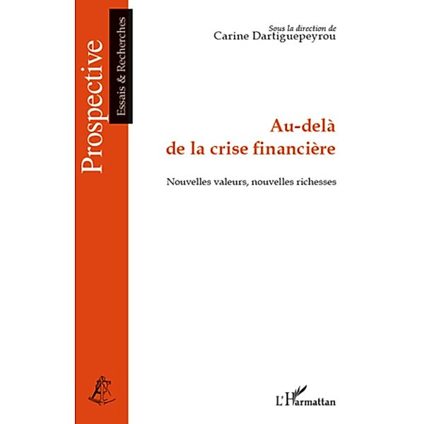 Au-dela de la crise financiere, Carine Dartiguepeyrou Carine Dartiguepeyrou