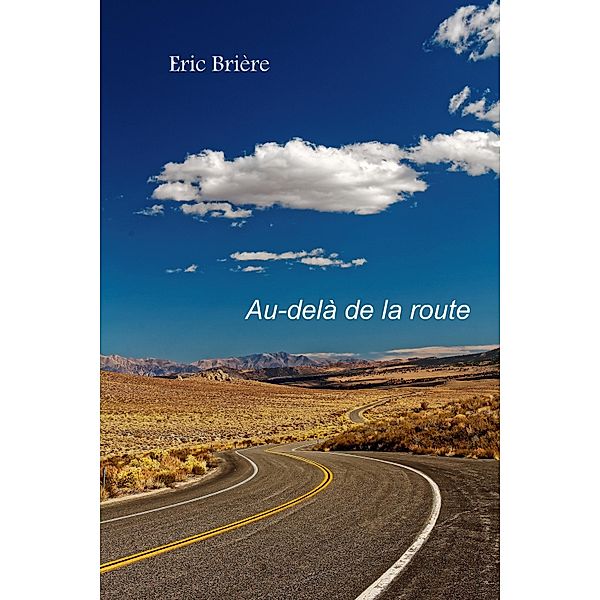 Au-dela de la route / Librinova, Briere Eric BRIERE