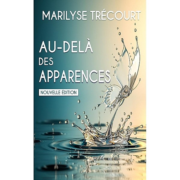 Au-dela des apparences... / Librinova, Trecourt Marilyse Trecourt