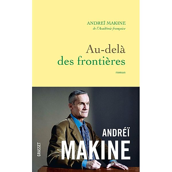 Au-delà des frontières / Littérature Française, Andreï Makine