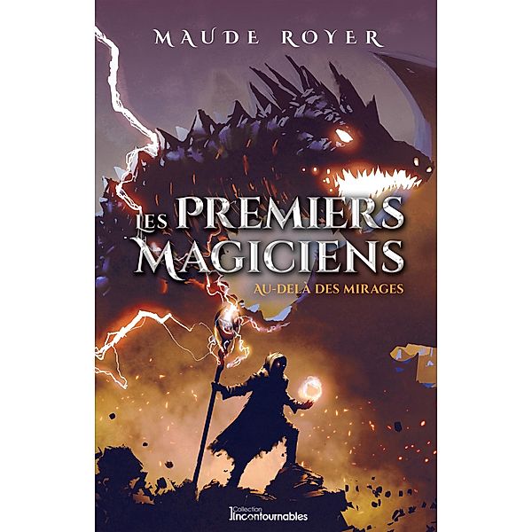 Au-dela des mirages / Les premiers magiciens, Royer Maude Royer