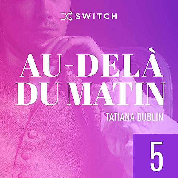 Au-delà du matin - 5 - Au-delà du matin 5, Tatiana Dublin