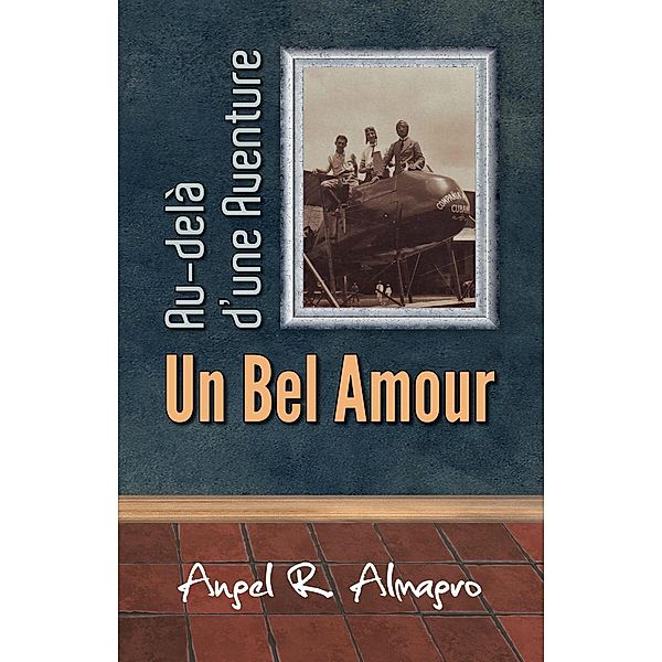Au-delà d'une aventure, un bel amour, Angel R. Almagro