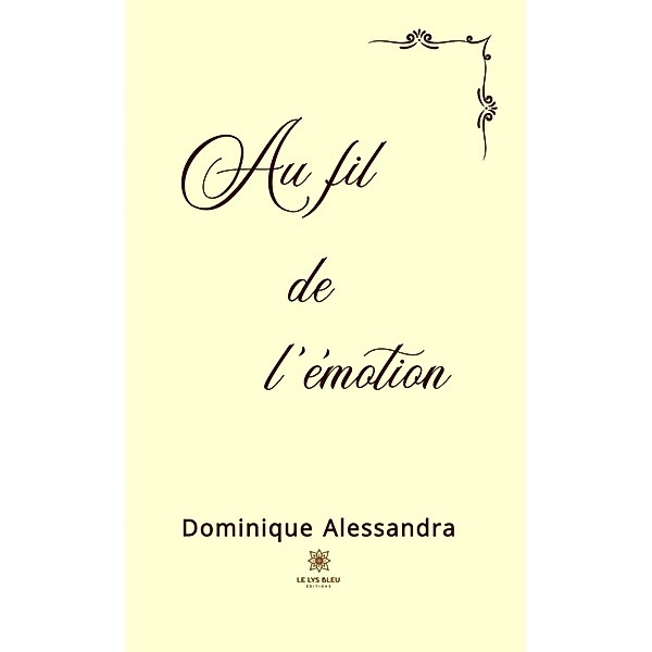 Au fil de l'émotion, Dominique Alessandra