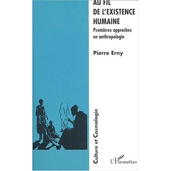 AU FIL DE L'EXISTENCE HUMAINE / Hors-collection, Erny Pierre