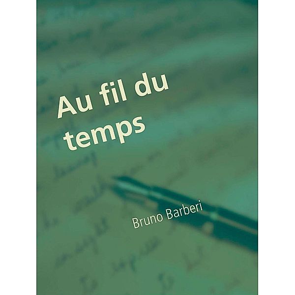 Au fil du temps, Bruno Barberi