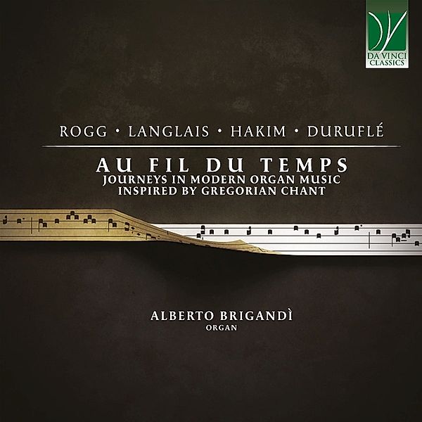 Au Fil Du Temps: Journeys In Modern Organ Music In, Alberto Brigandi