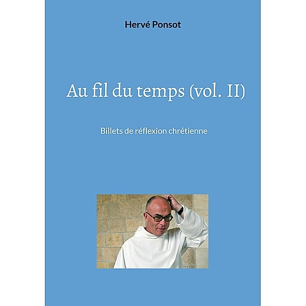 Au fil du temps (vol. II), Hervé Ponsot