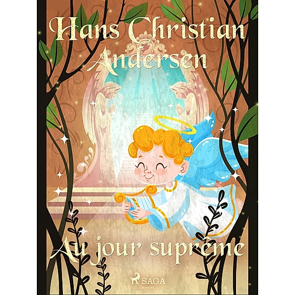 Au jour suprême / Les Contes de Hans Christian Andersen, H. C. Andersen