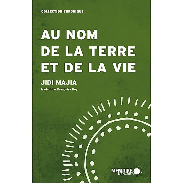 Au nom de la terre et de la vie, Majia Jidi Majia