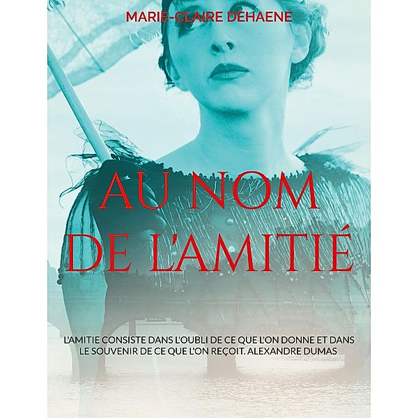 Au nom de l'amitié, Marie-Claire Dehaene