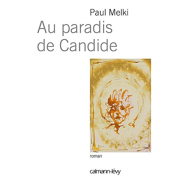 Au paradis de Candide / Littérature Française, Paul Melki